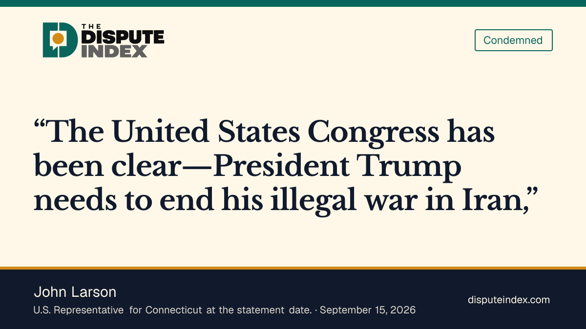 Quote card: John Larson, Larson calls for ending the Iran war and cutting off funding
