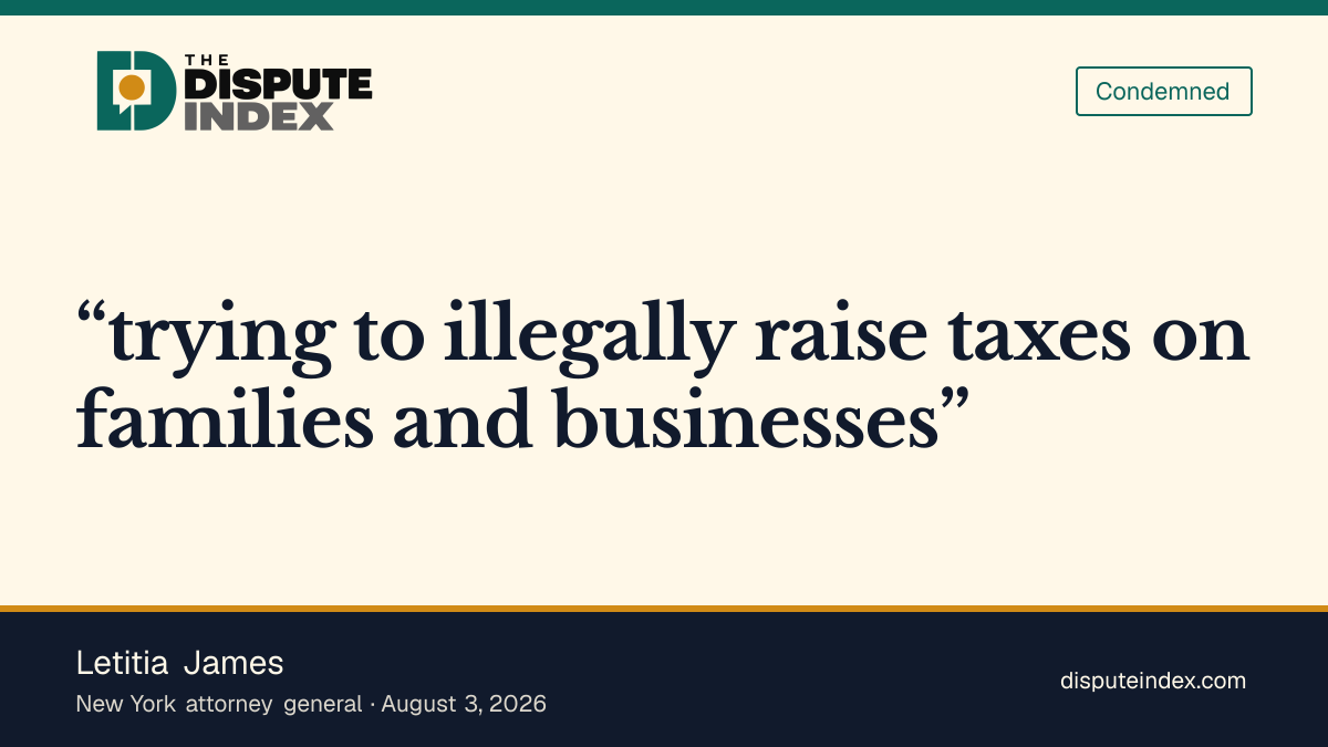 Quote card: Letitia James, James says the administration is again trying to illegally raise taxes