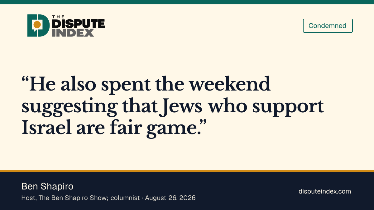 Quote card: Ben Shapiro, Ben Shapiro says Piker cast pro-Israel Jews as fair game