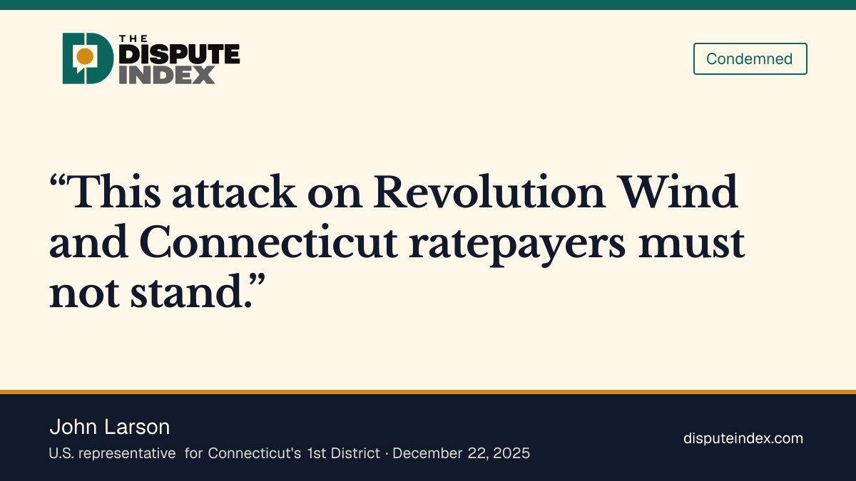 Quote card: John Larson, Larson calls the renewed Revolution Wind pause baseless