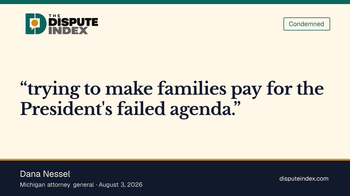 Quote card: Dana Nessel, Nessel says the new tariffs make families pay for the President's agenda
