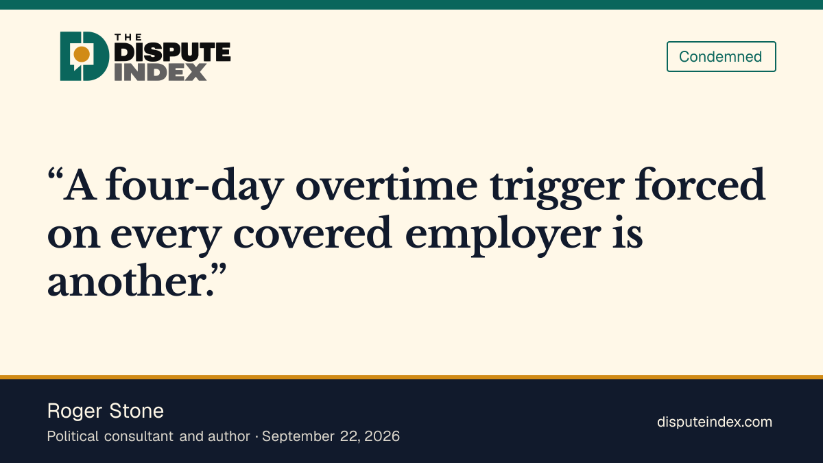 Quote card: Roger Stone, Roger Stone opposes the 32-hour workweek bill