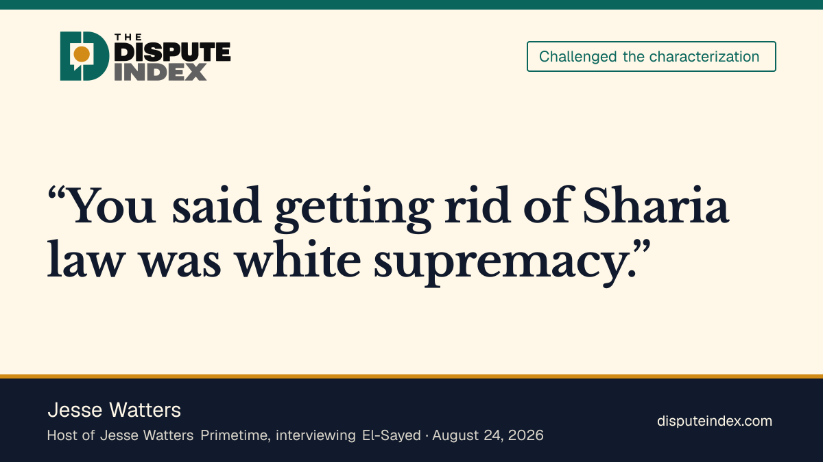 Quote card: Jesse Watters, Jesse Watters presses El-Sayed on linking Sharia bans to white supremacy