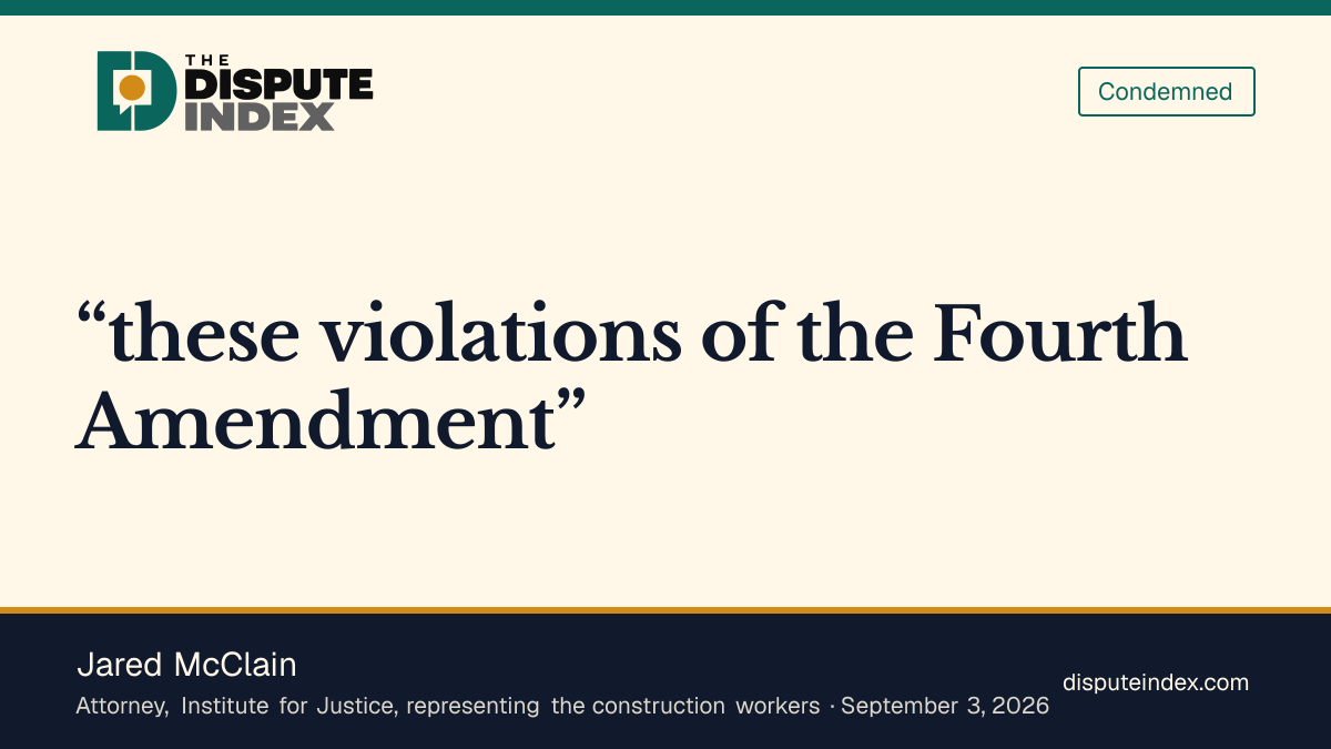 Quote card: Jared McClain, Jared McClain condemned the challenged construction-site practices as Fourth Amendment violations and welcomed the opportunity to prove the claims after the case survived dismissal
