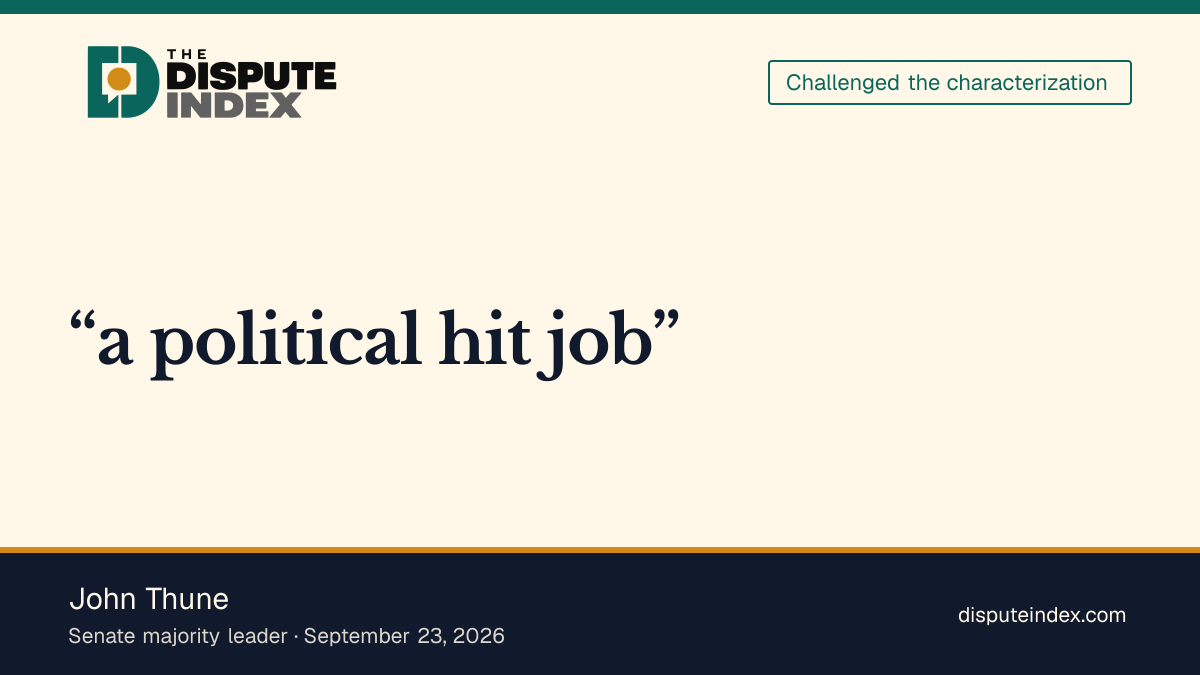 Quote card: John Thune, John Thune rejected the suggestion that Collins participated in a pay-to-play scheme, calling the allegations politically motivated