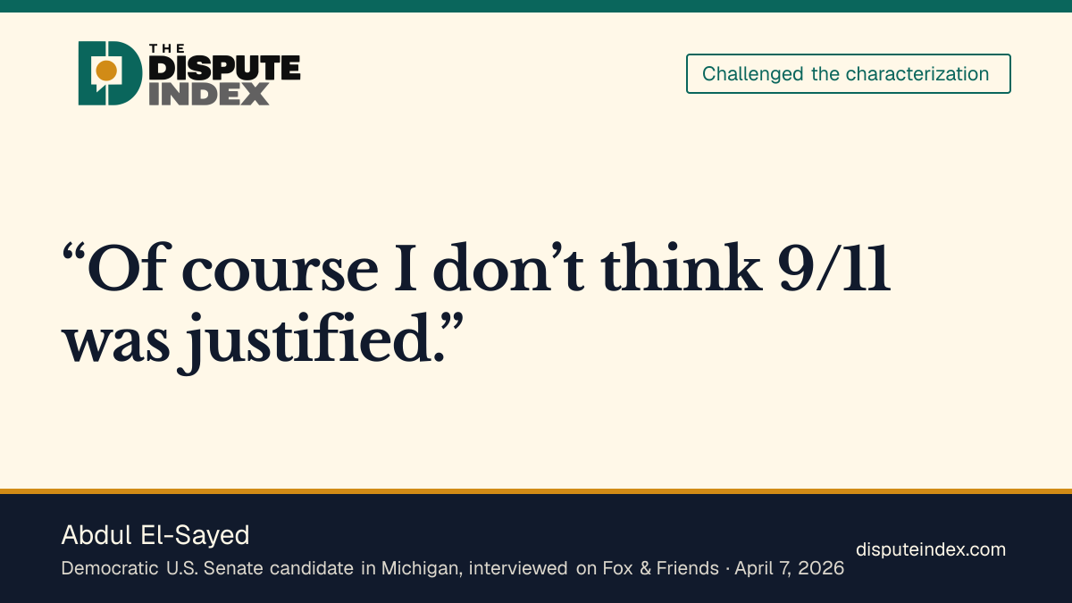 Quote card: Abdul El-Sayed, El-Sayed rejects justifying 9/11 while defending his appearance with Piker