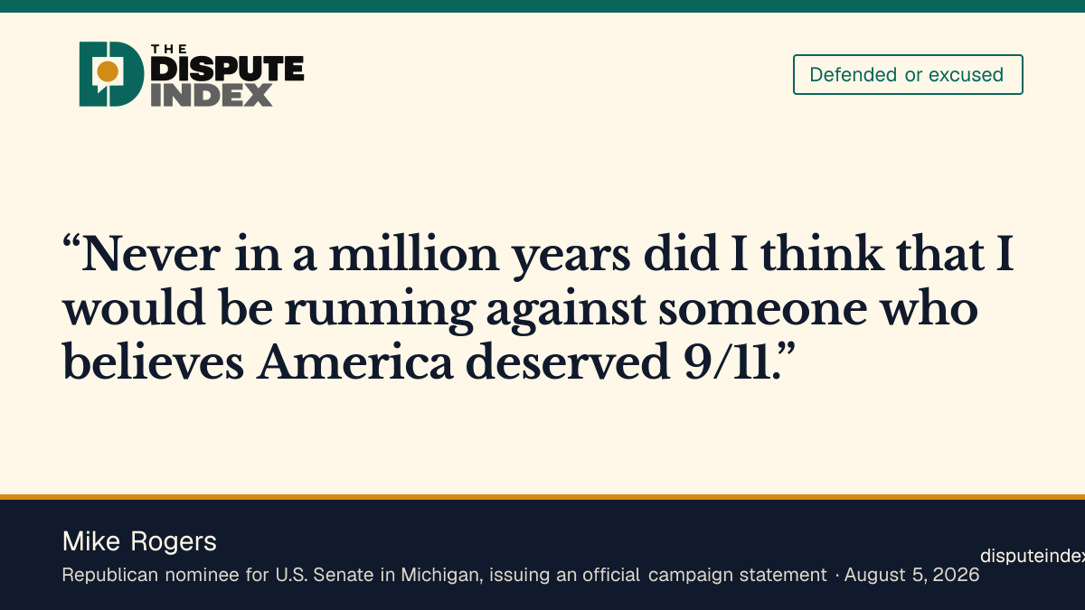 Quote card: Mike Rogers, Rogers says he is running against someone who believes America deserved 9/11