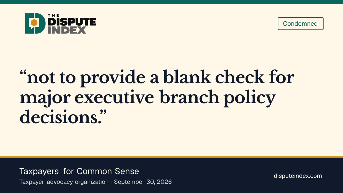 Quote card: Taxpayers for Common Sense, Taxpayer watchdog says the Judgment Fund is not a blank check for policy reversals