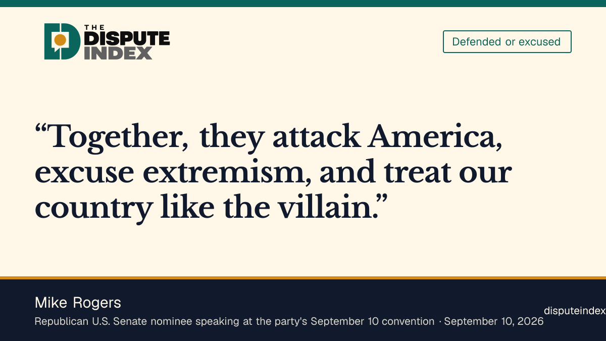 Quote card: Mike Rogers, Rogers tells the GOP convention that El-Sayed and Piker "treat our country like the villain"