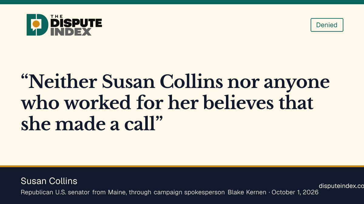 Quote card: Susan Collins, Collins campaign says it has no record of Collins calling Kao to thank him