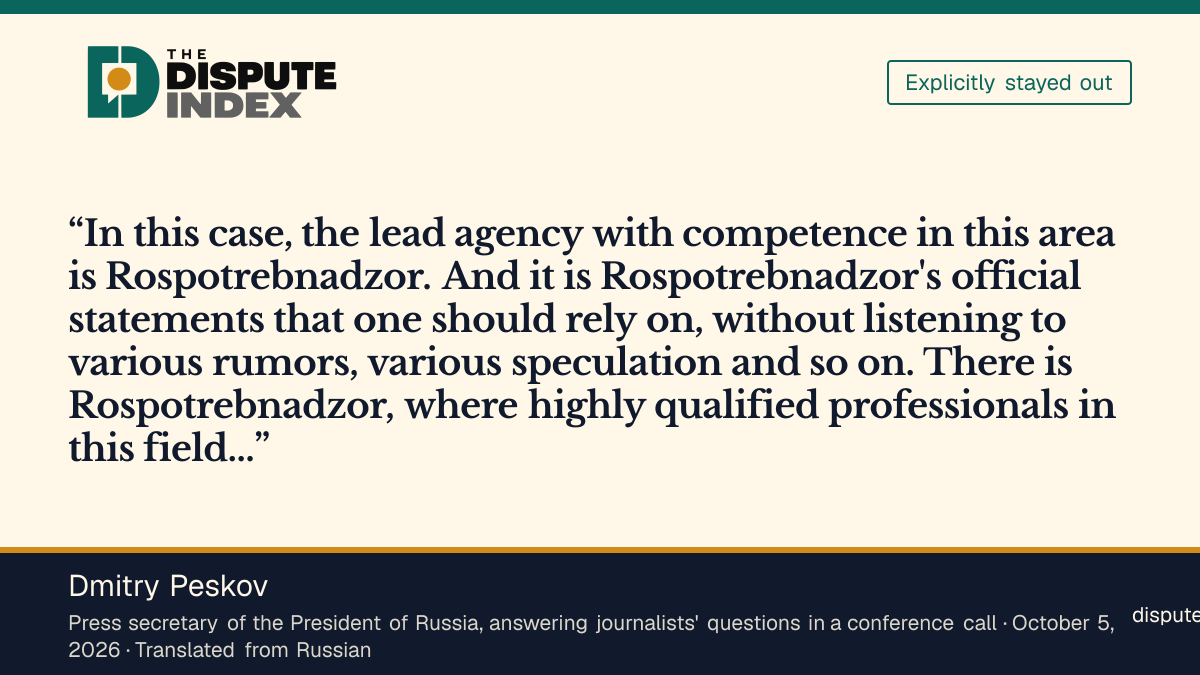 Quote card: Dmitry Peskov, The Kremlin's spokesman says Rospotrebnadzor is the lead agency on the Irkutsk illness reports and urges reliance on its official statements