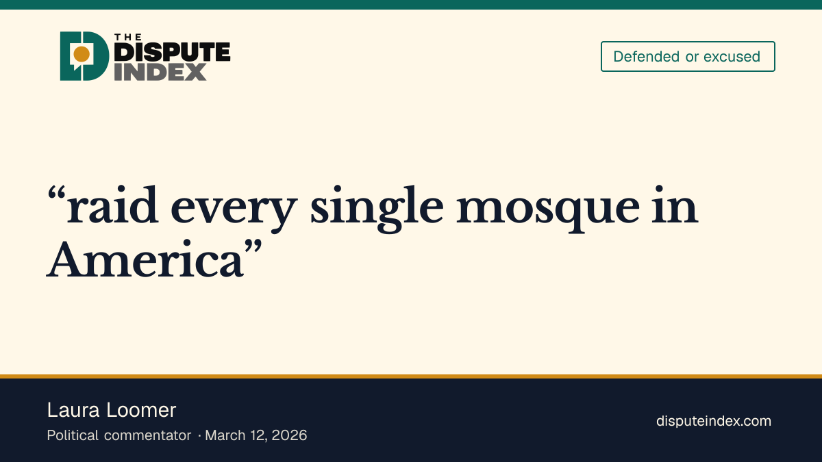 Quote card: Laura Loomer, Loomer urges military raids on every mosque after the Old Dominion shooting