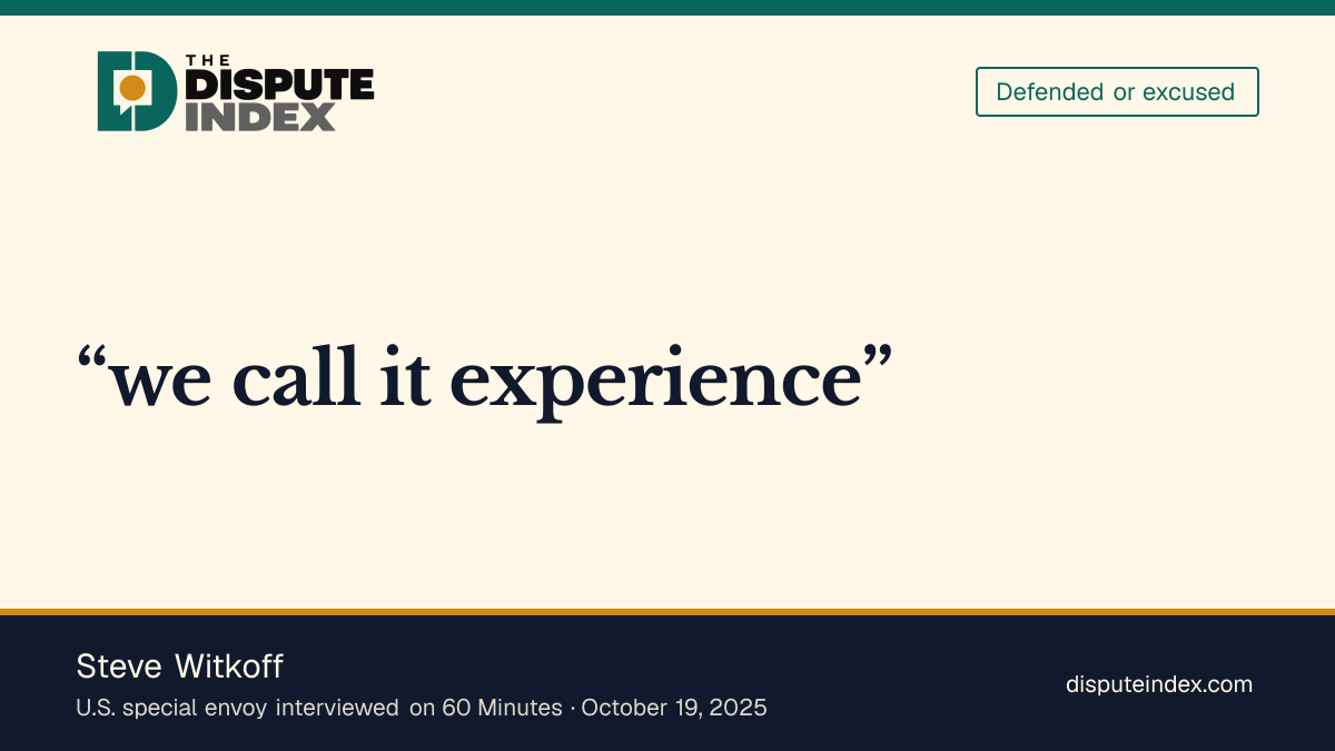 Quote card: Steve Witkoff, Witkoff defends business relationships as useful diplomatic experience