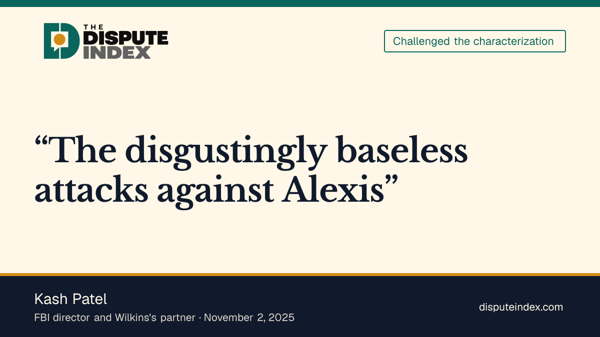 Quote card: Kash Patel, Patel rejects attacks on Wilkins as baseless amid spy allegations