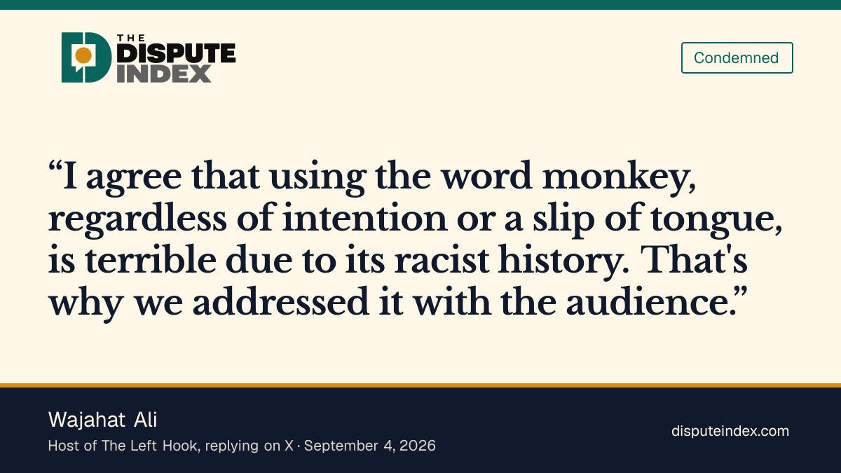 Quote card: Wajahat Ali, Wajahat Ali says using the word "monkey" is terrible regardless of intention