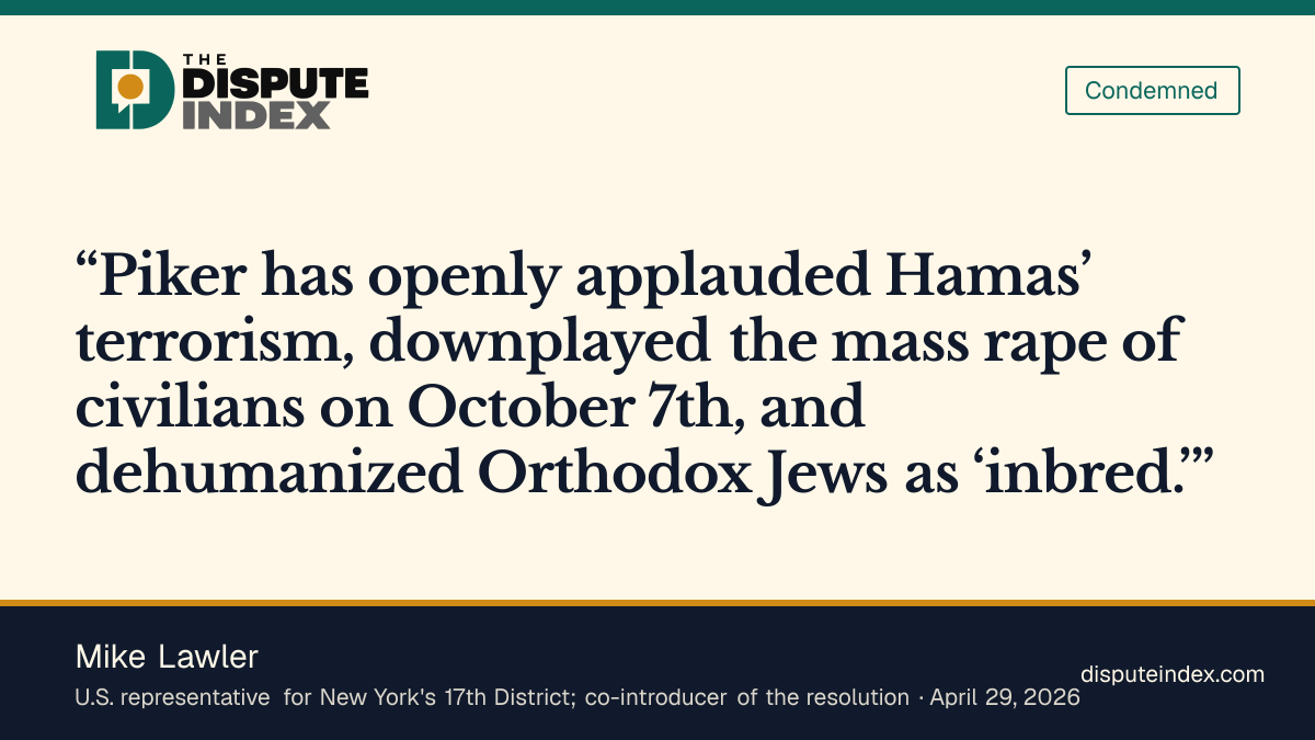 Quote card: Mike Lawler, Mike Lawler says Piker openly applauded Hamas terrorism