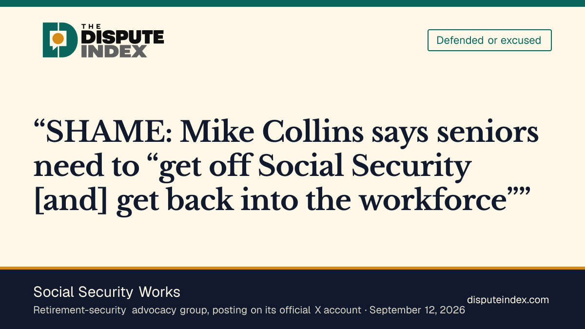 Quote card: Social Security Works, Social Security Works says Collins wants seniors to keep working instead of drawing Social Security