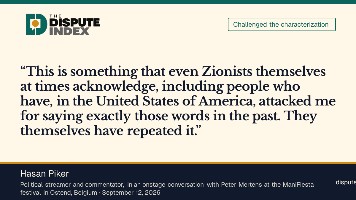 Quote card: Hasan Piker, At a Belgian festival, Piker says critics have repeated the argument they attacked him for