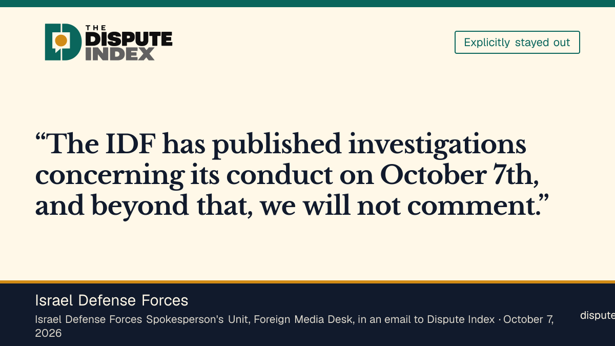 Quote card: Israel Defense Forces, IDF points to its published October 7 investigations and declines further comment