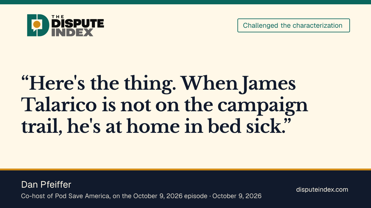 Quote card: Dan Pfeiffer, Dan Pfeiffer says Talarico is "at home in bed sick"