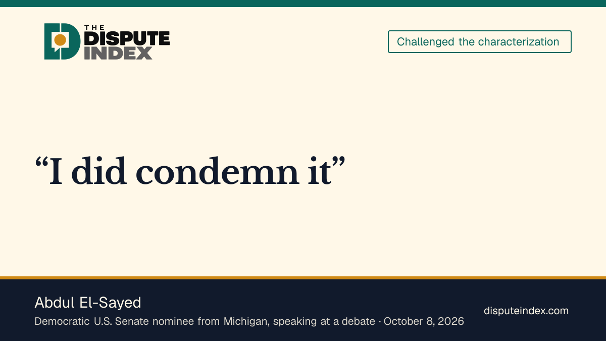 Quote card: Abdul El-Sayed, El-Sayed disputes claim that he failed to condemn attack