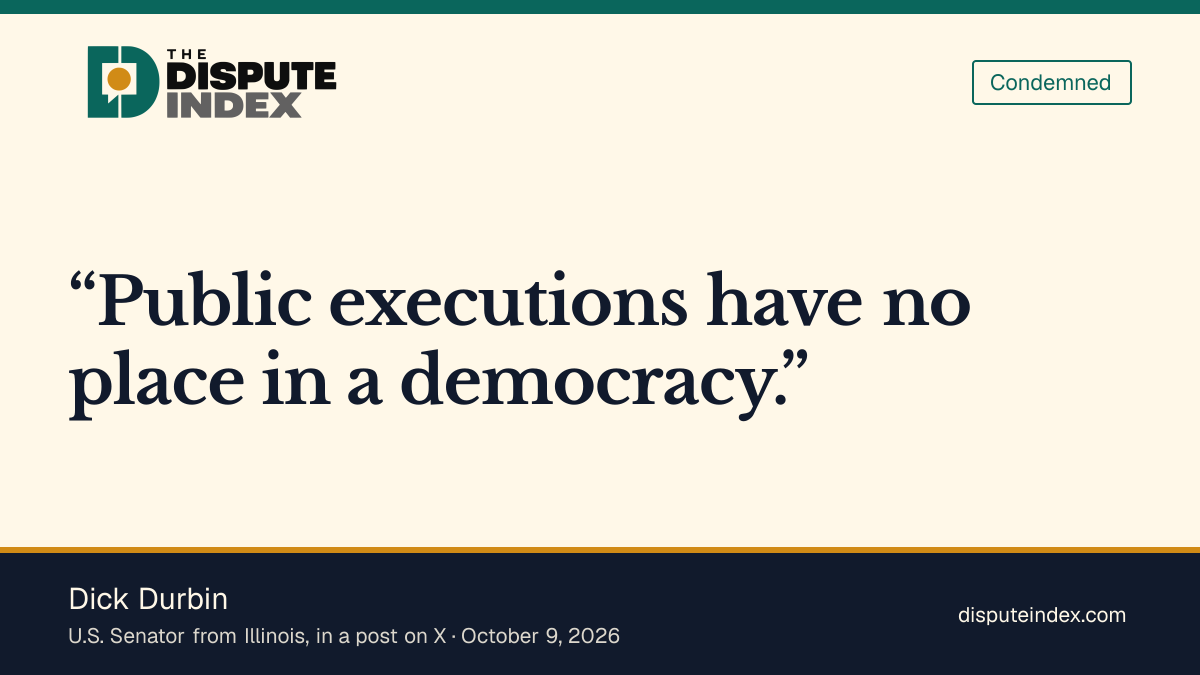 Quote card: Dick Durbin, Dick Durbin says public executions "have no place in a democracy"