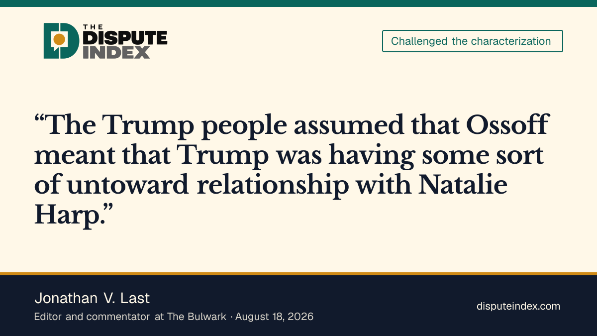 Quote card: Jonathan V. Last, Jonathan V. Last says Trump allies misread Ossoff's Natalie Harp remark