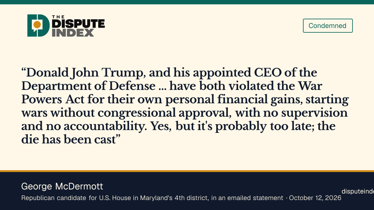 Quote card: George McDermott, George McDermott says he would vote for a war powers resolution on Iran but that it is probably too late