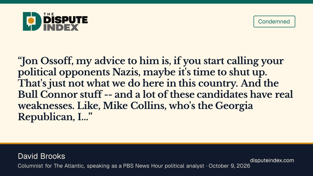 Quote card: David Brooks, Brooks tells Ossoff to stop calling opponents Nazis but calls Collins's circle disturbing