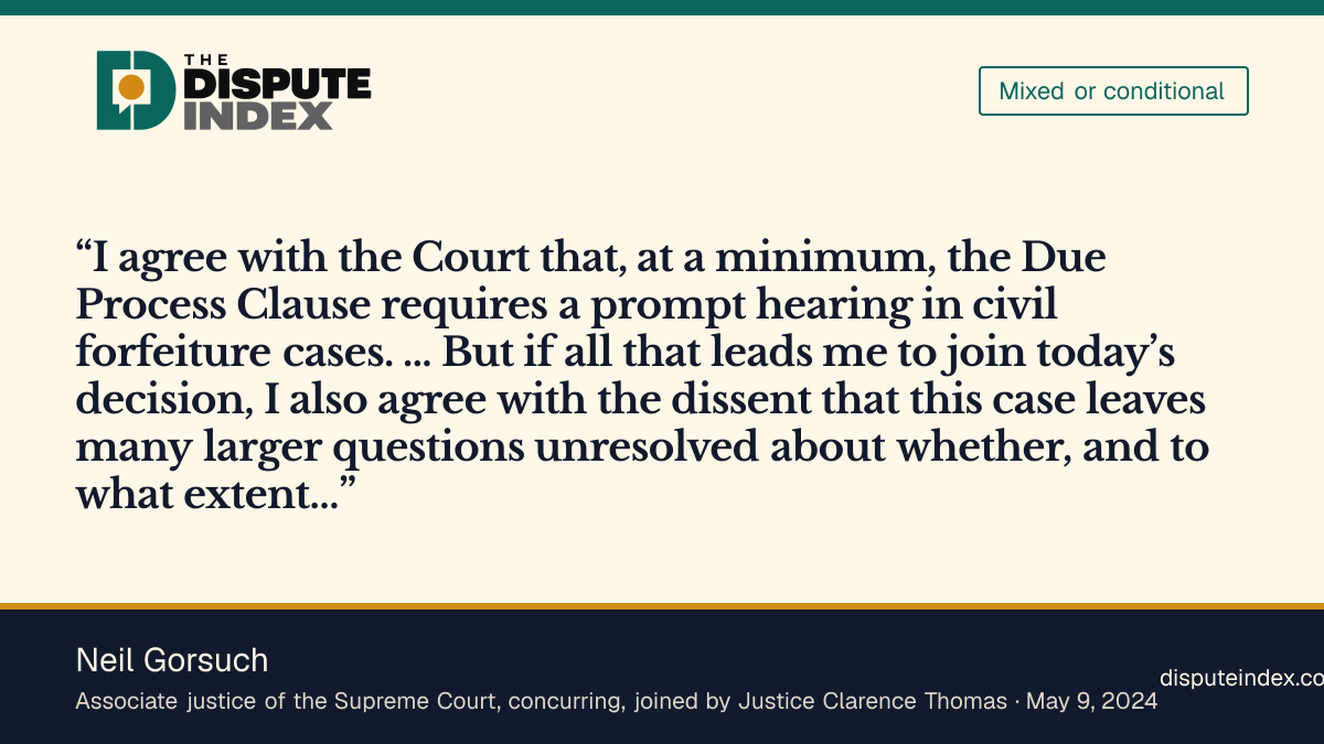 Quote card: Neil Gorsuch, Gorsuch joins the ruling but says larger civil forfeiture questions remain
