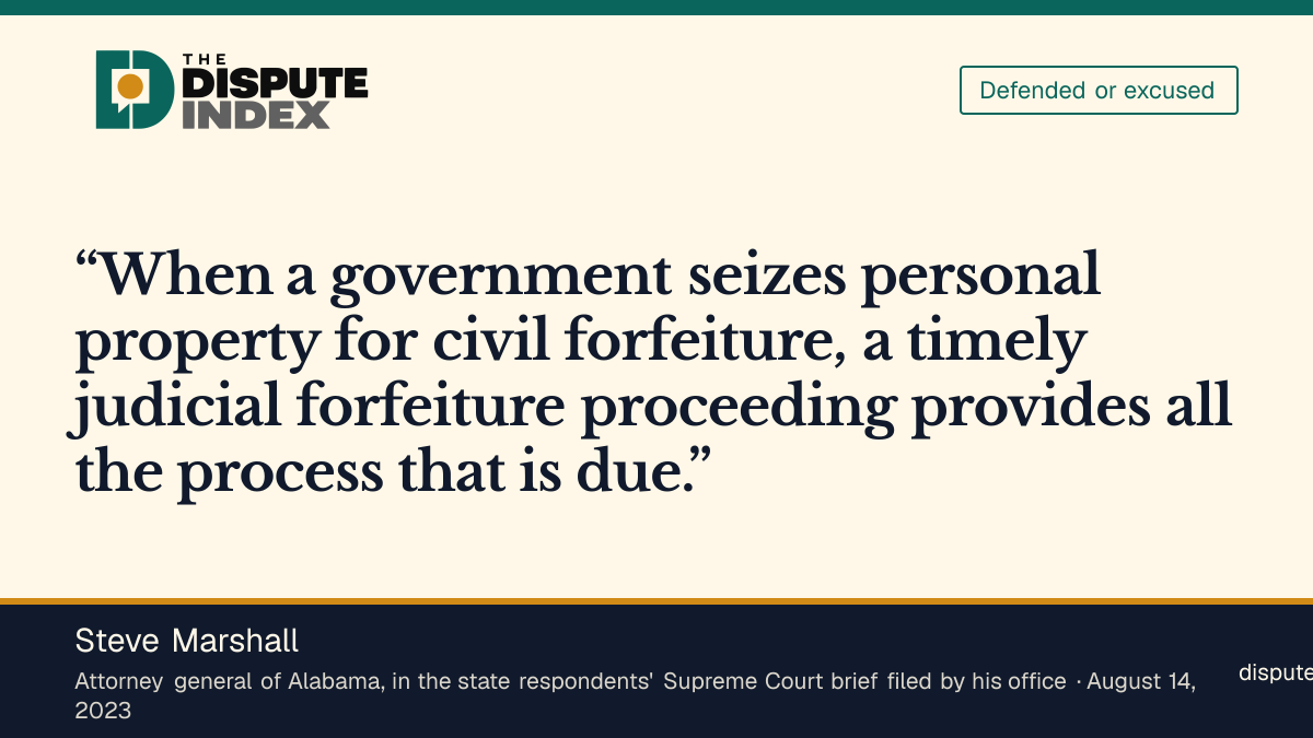 Quote card: Steve Marshall, Alabama argues a timely forfeiture proceeding is all the process due