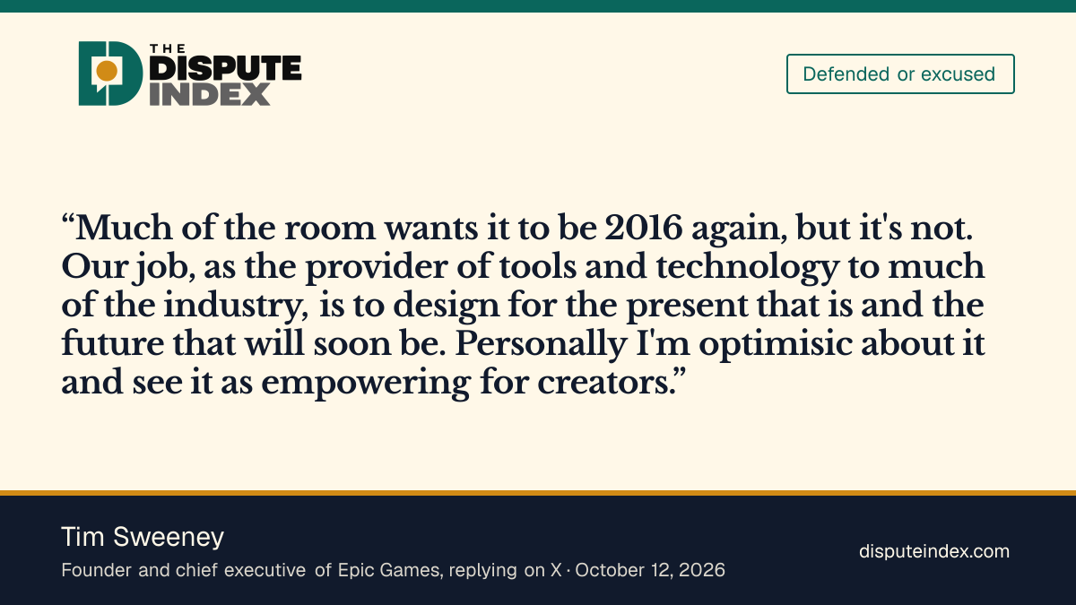 Quote card: Tim Sweeney, Tim Sweeney says much of the room wants it to be 2016 again