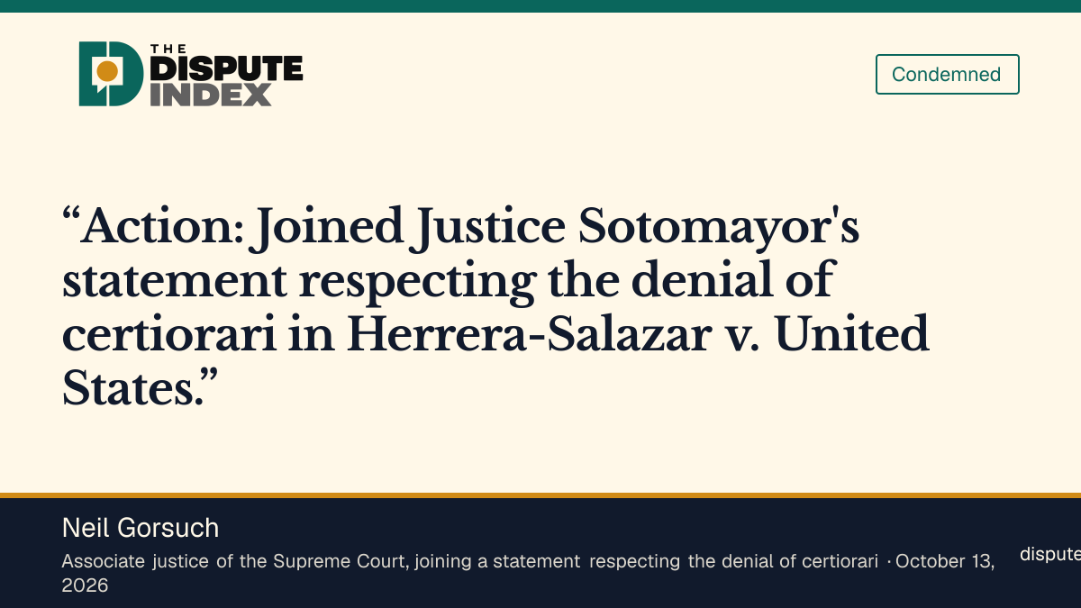 Quote card: Neil Gorsuch, Gorsuch joins Sotomayor's statement questioning Herrera-Salazar's second conviction