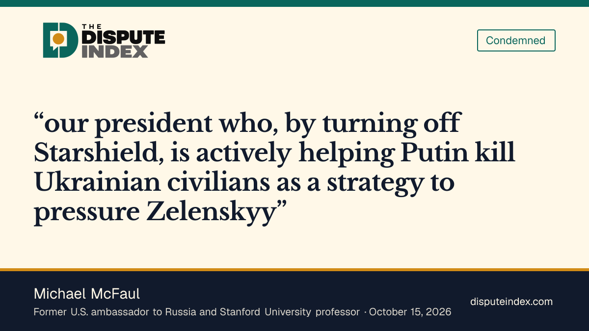 Quote card: Michael McFaul, McFaul blames Trump for Starshield restrictions and defends Zelensky