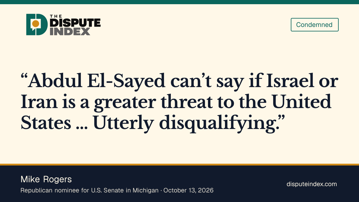 Quote card: Mike Rogers, Rogers calls El-Sayed's Israel-Iran answer disqualifying