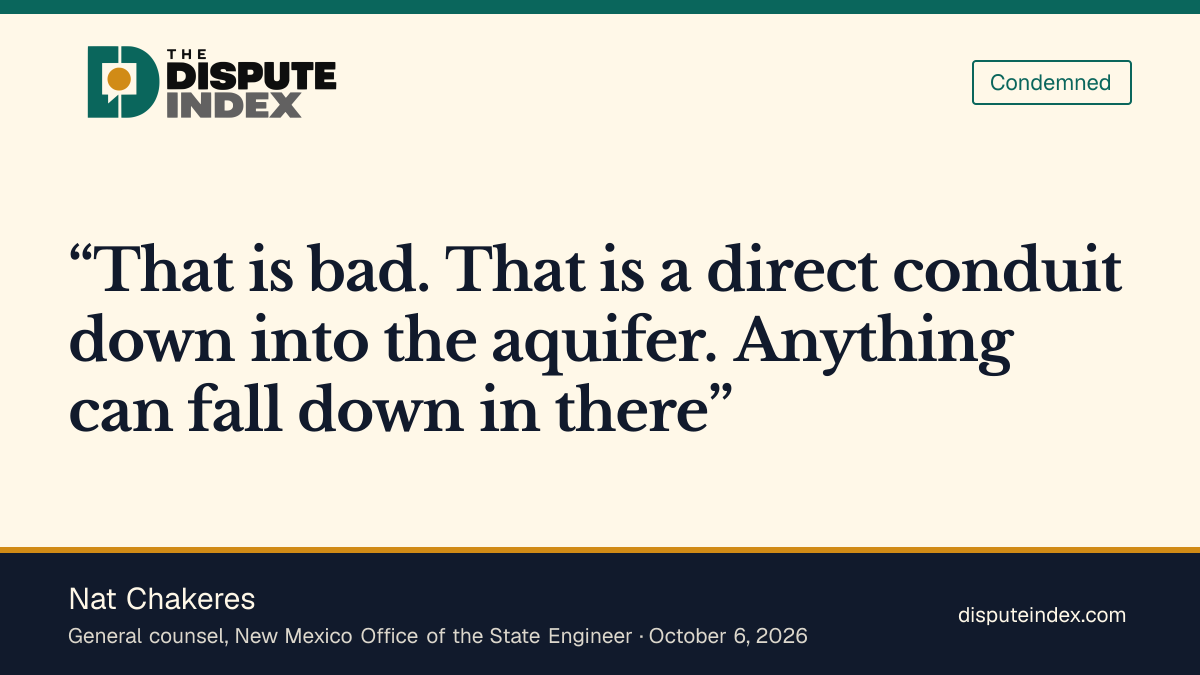 Quote card: Nat Chakeres, Chakeres says a border well is a direct conduit into the aquifer