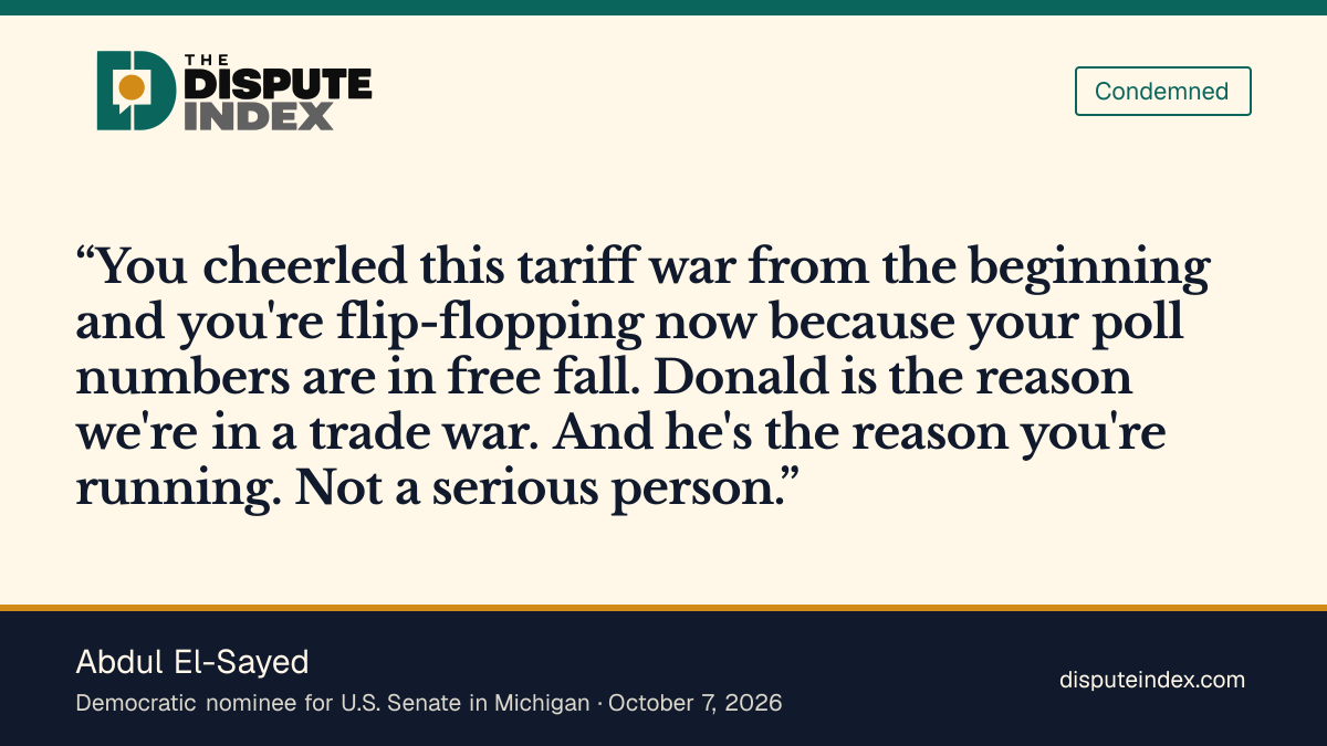 Quote card: Abdul El-Sayed, El-Sayed says Rogers cheered the tariff war from the beginning