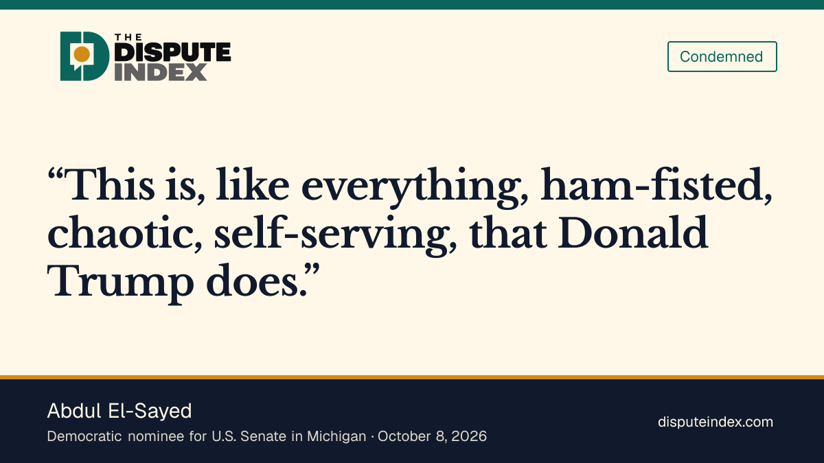Quote card: Abdul El-Sayed, El-Sayed calls Trump's Canada tariffs chaotic at the Michigan Senate debate