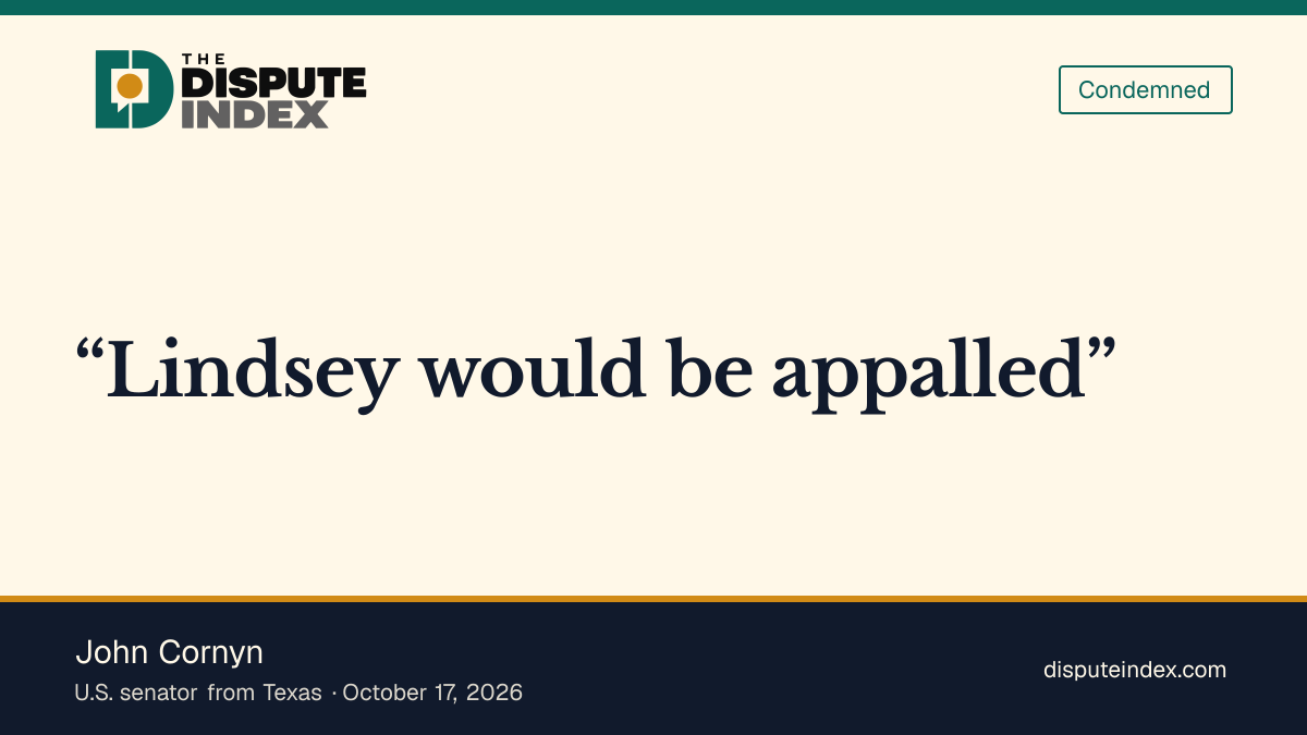 Quote card: John Cornyn, Cornyn says Graham would be appalled by the waiver