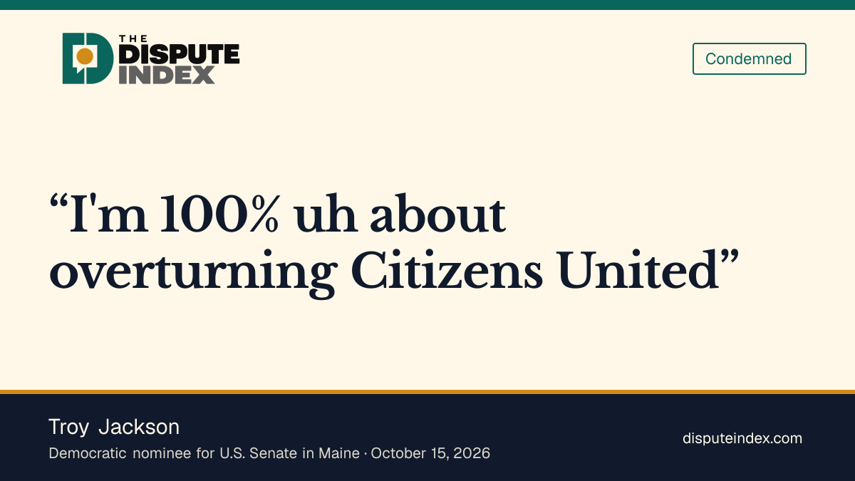 Quote card: Troy Jackson, Jackson supports overturning Citizens United