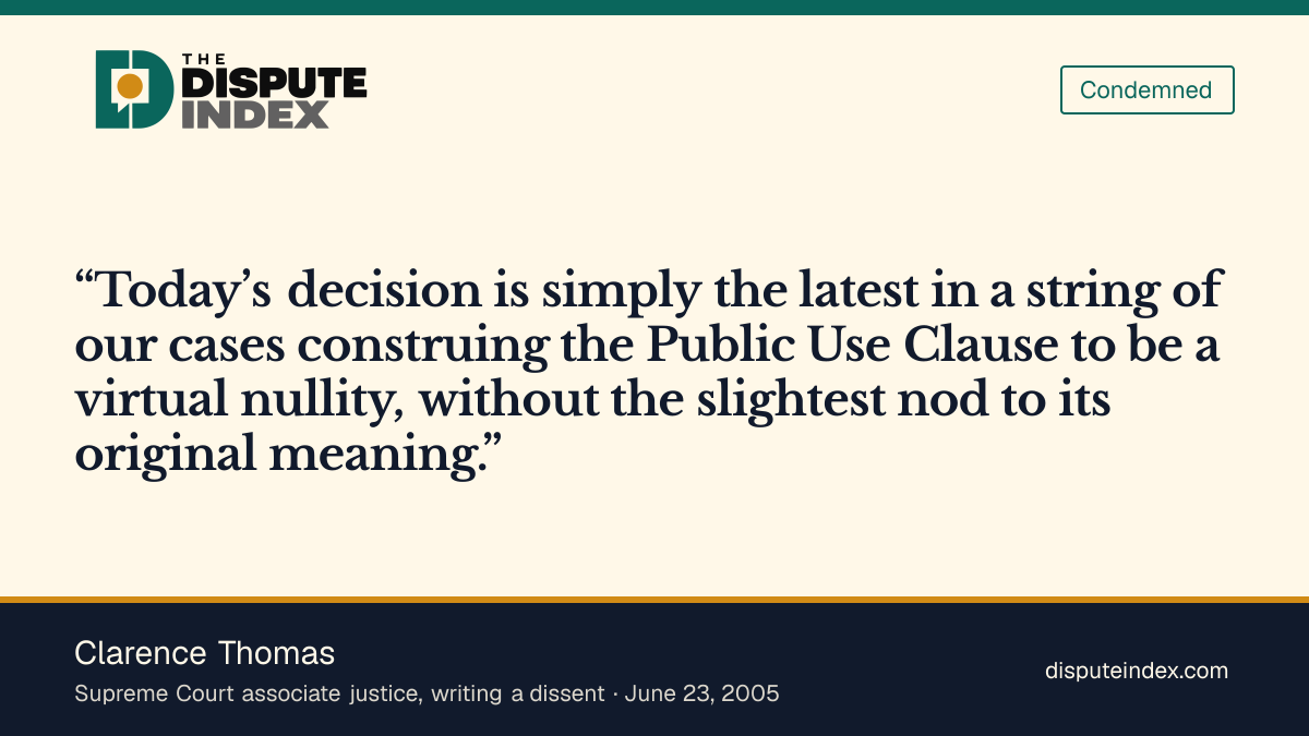 Quote card: Clarence Thomas, Thomas dissents, saying Kelo ignores the Public Use Clause's original meaning