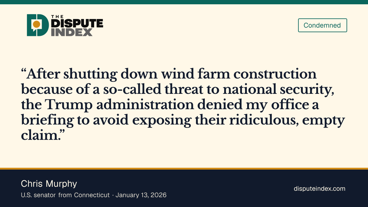 Quote card: Chris Murphy, Murphy calls the security rationale empty as construction can resume