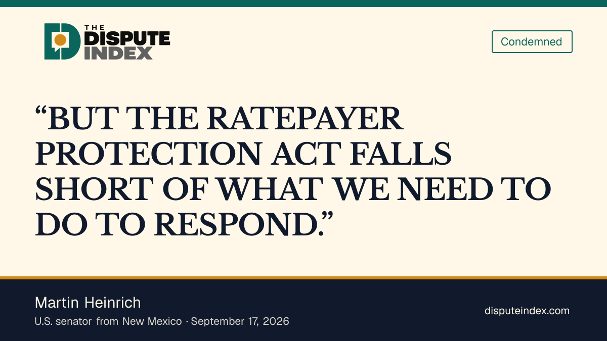Quote card: Martin Heinrich, Heinrich says the Ratepayer Protection Act falls short