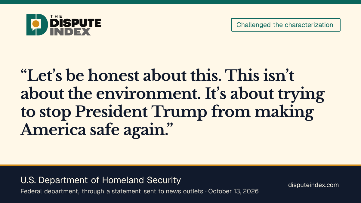 Quote card: U.S. Department of Homeland Security, DHS says the lawsuit is not about the environment but about stopping President Trump