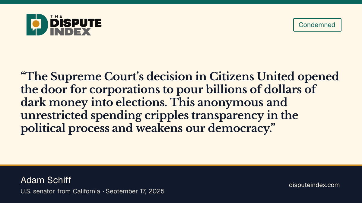 Quote card: Adam Schiff, Adam Schiff criticizes Citizens United's effect on election transparency