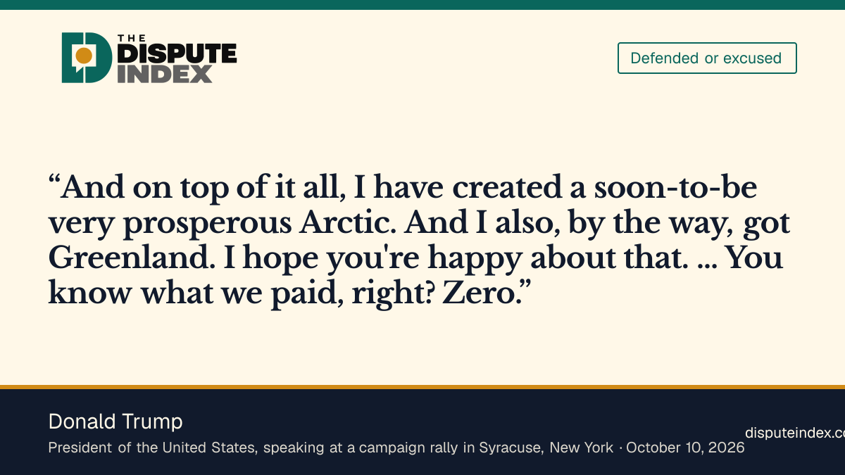 Quote card: Donald Trump, Trump tells a Syracuse rally he got Greenland and says the United States paid zero