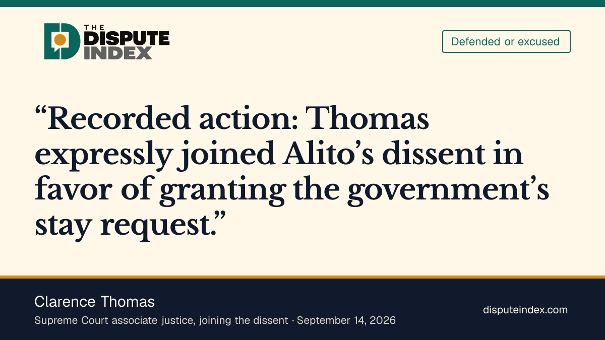 Quote card: Clarence Thomas, Thomas joins Alito’s dissent seeking a stay