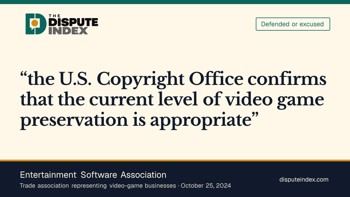 Quote card: Entertainment Software Association, ESA welcomes the Copyright Office's 2024 video-game preservation decision