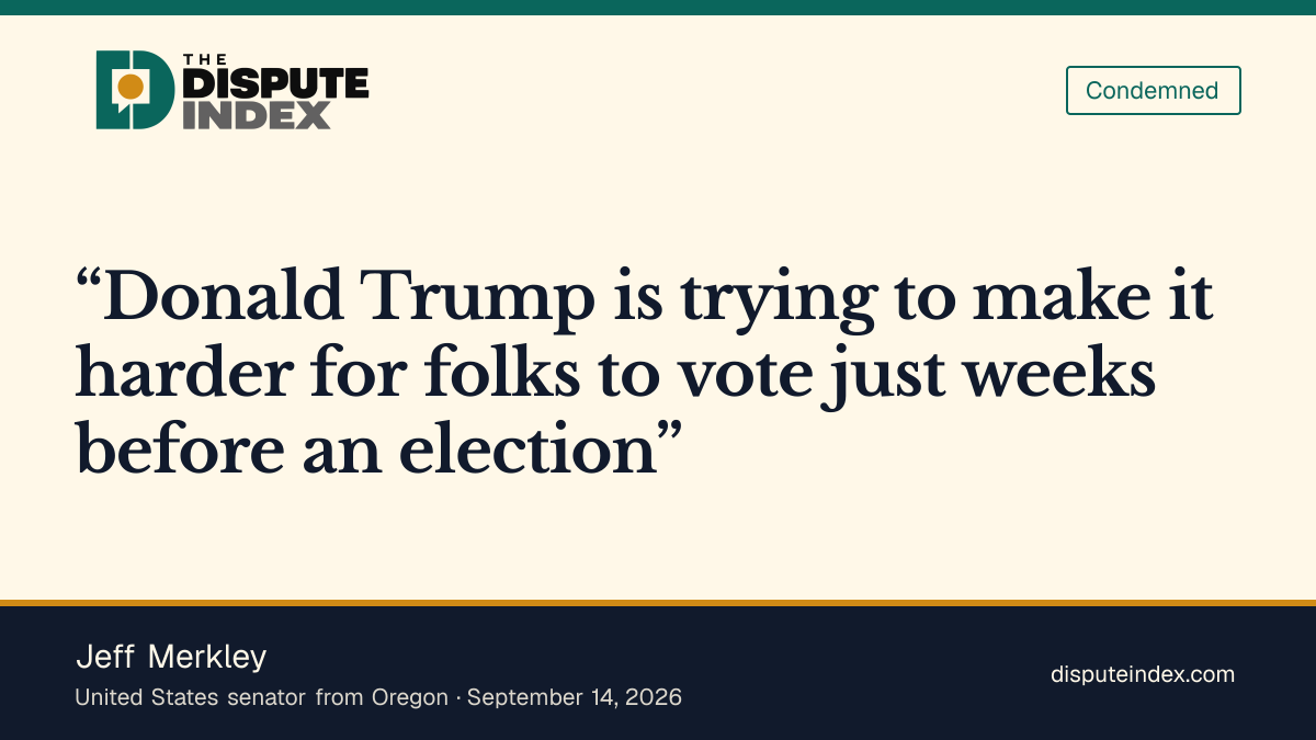 Quote card: Jeff Merkley, Merkley opposes late ballot-mail changes
