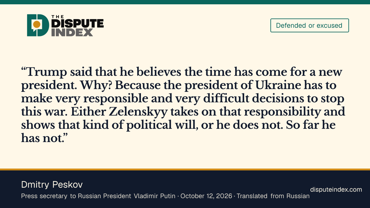 Quote card: Dmitry Peskov, Peskov says Zelenskyy has not shown the political will to end the war